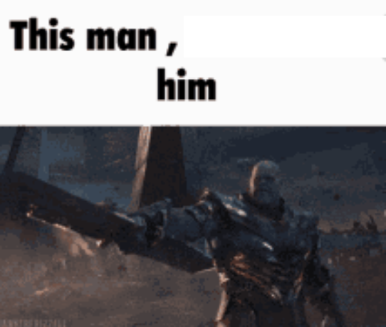 This man, _____ him Meme Template