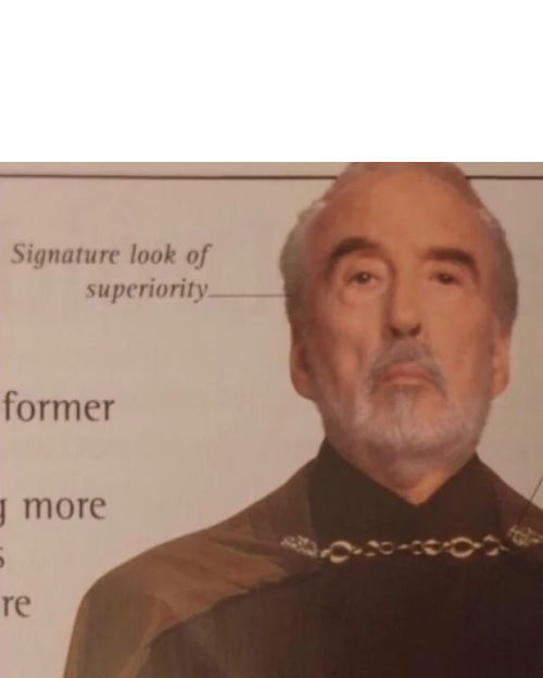 Signature Look of superiority Meme Template