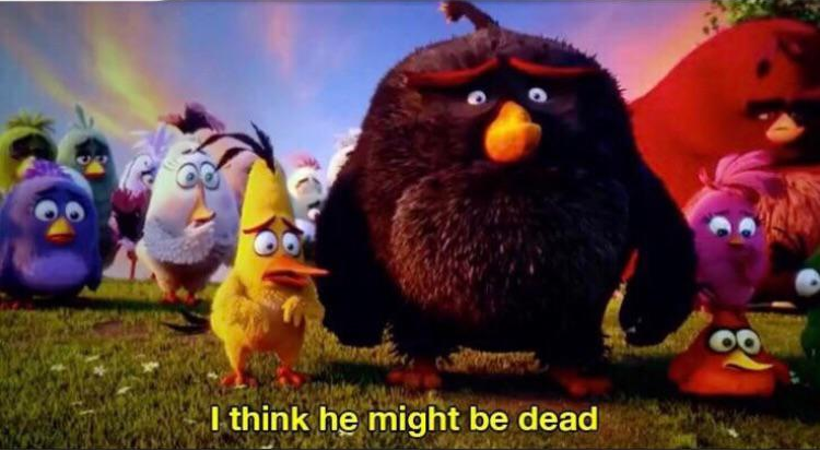 I think he might be dead  Meme Preview Image