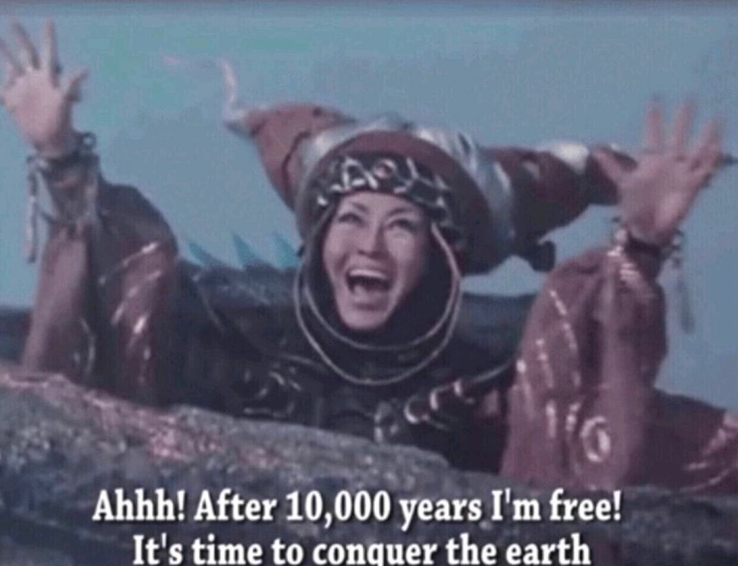 MMPR Rita Repulsa After 10,000 years I'm free  Meme Preview Image