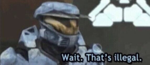 Wait that’s illegal  Meme Preview Image