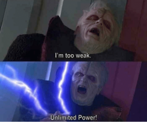 Too weak Unlimited Power Meme Preview Image