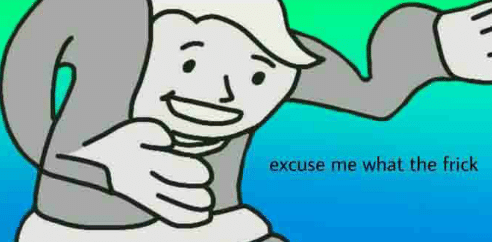 Excuse Me What The Frick  Meme Preview Image