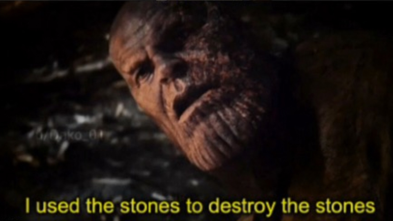 Thanos I used the stones to destroy the stones  Meme Preview Image