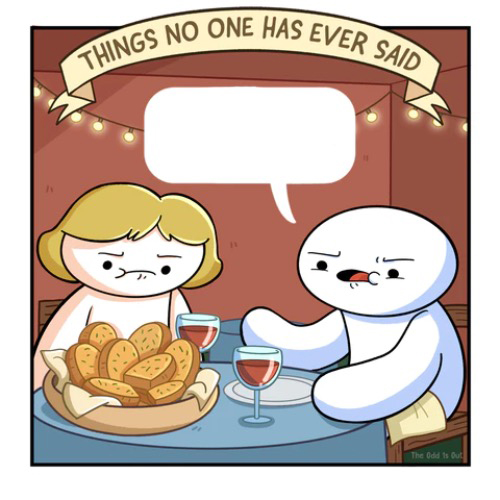 Things no one has ever said  Meme Preview Image