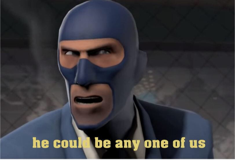 He could be anyone of us  Meme Preview Image