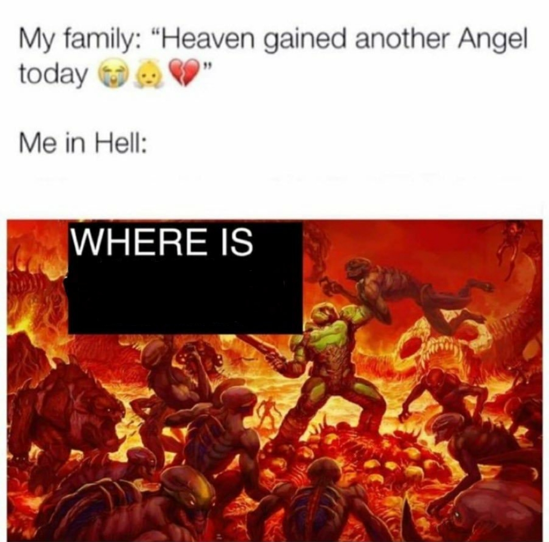 Me in hell:  Meme Preview Image