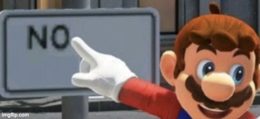 mario no sign  Meme Preview Image