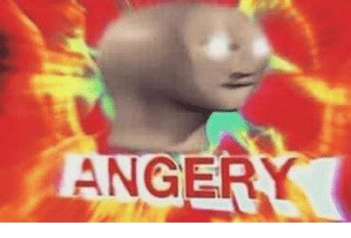 Meme man angery  Meme Preview Image