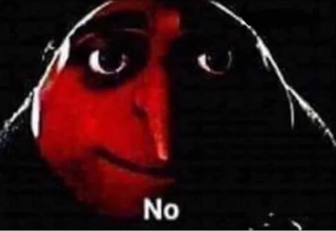 Gru No  Meme Preview Image