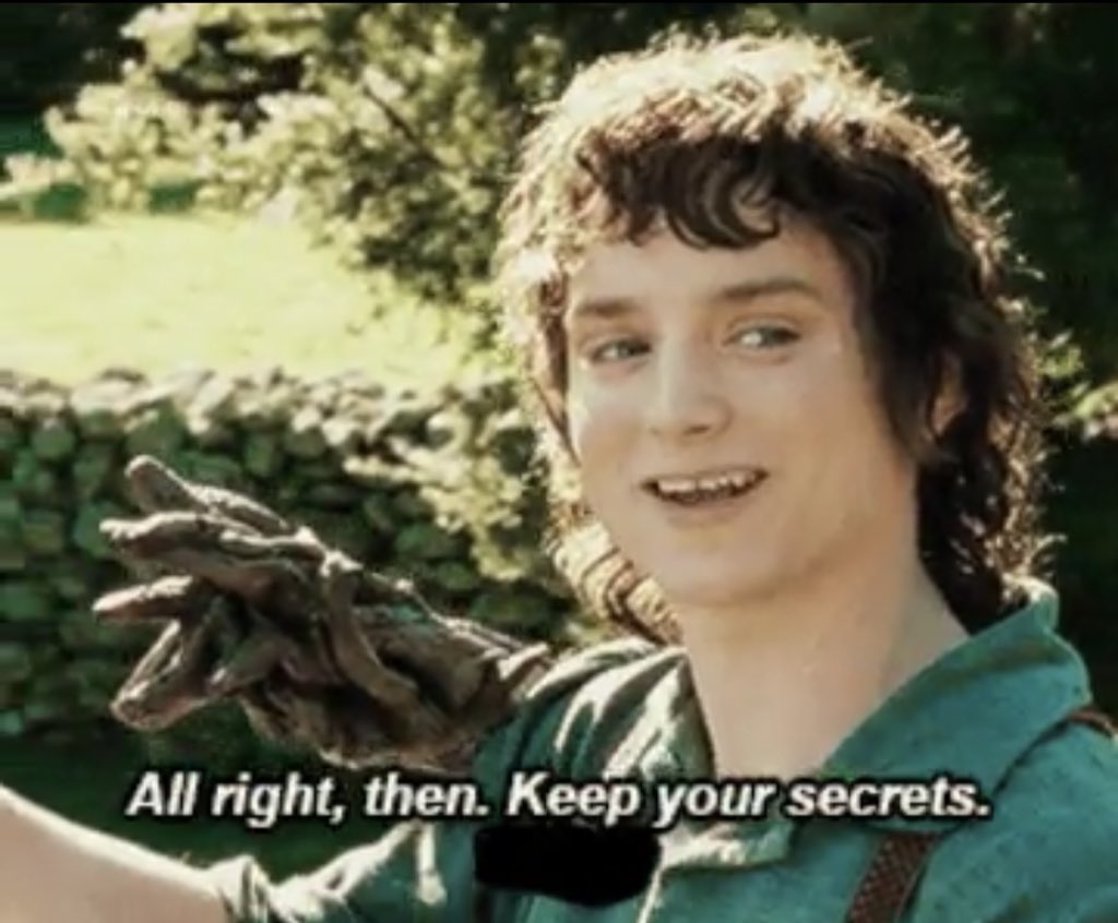 Alright then keep your secrets  Meme Preview Image