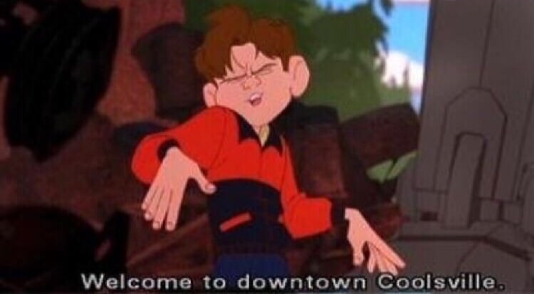 Welcome to Downtown Coolsville  Meme Preview Image