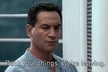 Pack your things. We're leaving.  Meme Preview Image