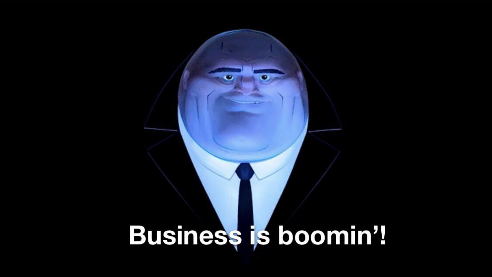 Buisness is boomin  Meme Preview Image