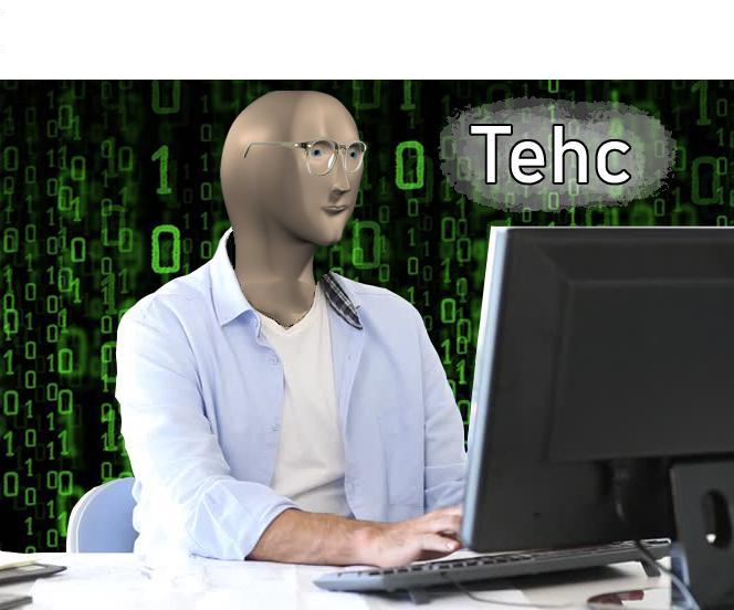 tehc  Meme Preview Image