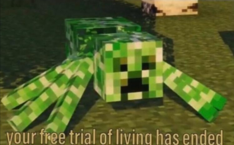Your Free Trial of Living Has Ended  Meme Preview Image