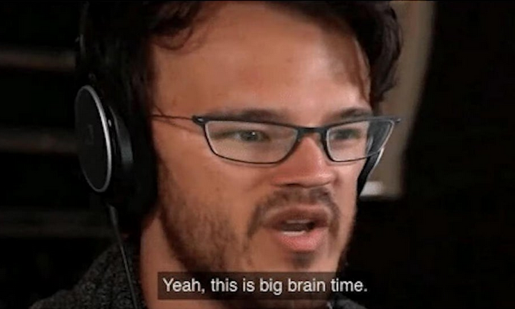 Big Brain Time  Meme Template
