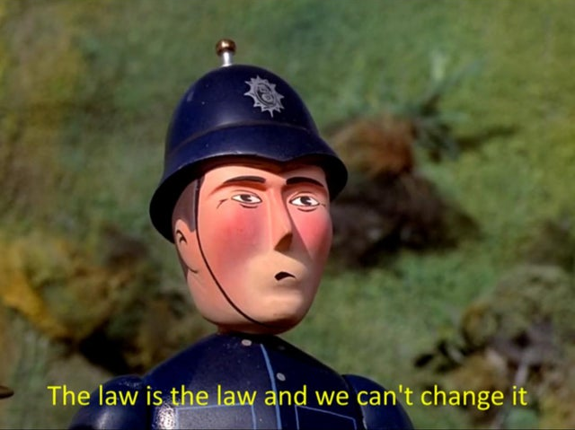 The law is the law and we can't change it  Meme Template