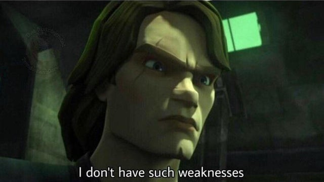 I don't have such weakness  Meme Template