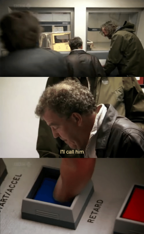 Top Gear I’ll Call Him  Meme Template