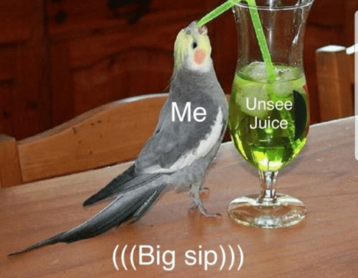 Unsee juice  Meme Template