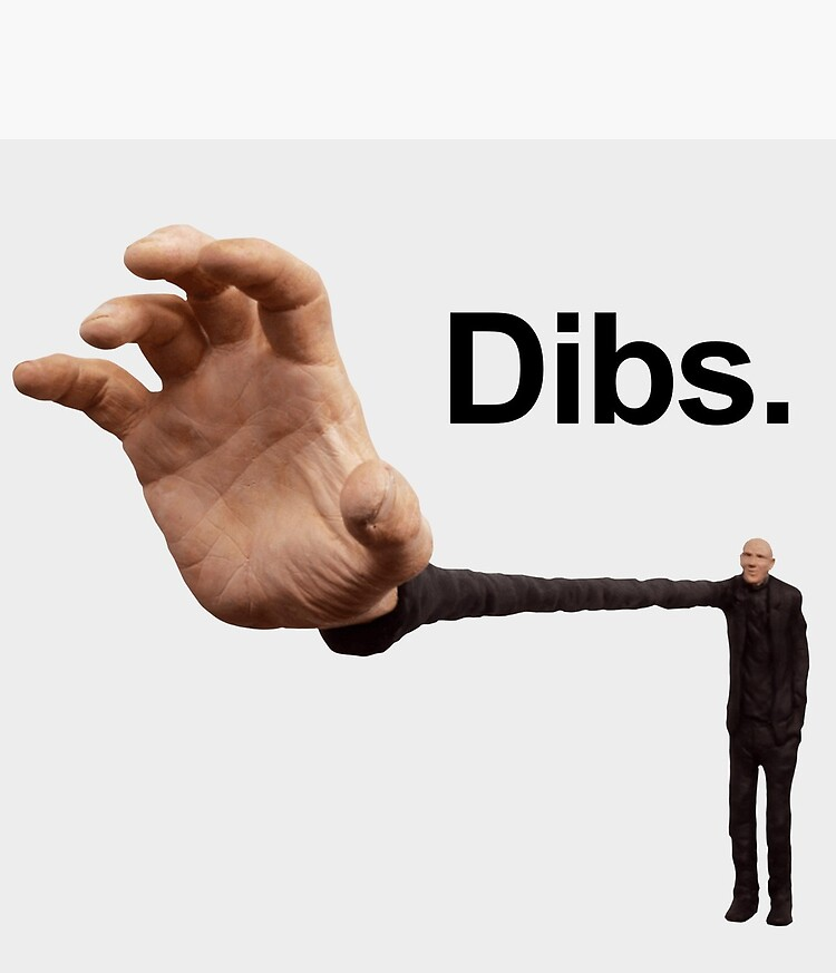 Dibs  Meme Template