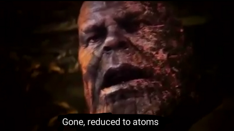Thanos gone, reduced to atoms  Meme Template