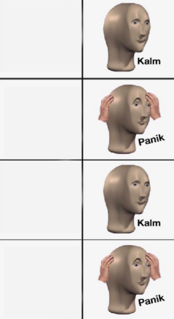 kalm PANIK kalm PANIK  Meme Template