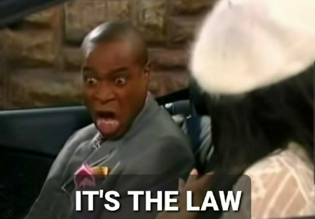 It's the law  Meme Template